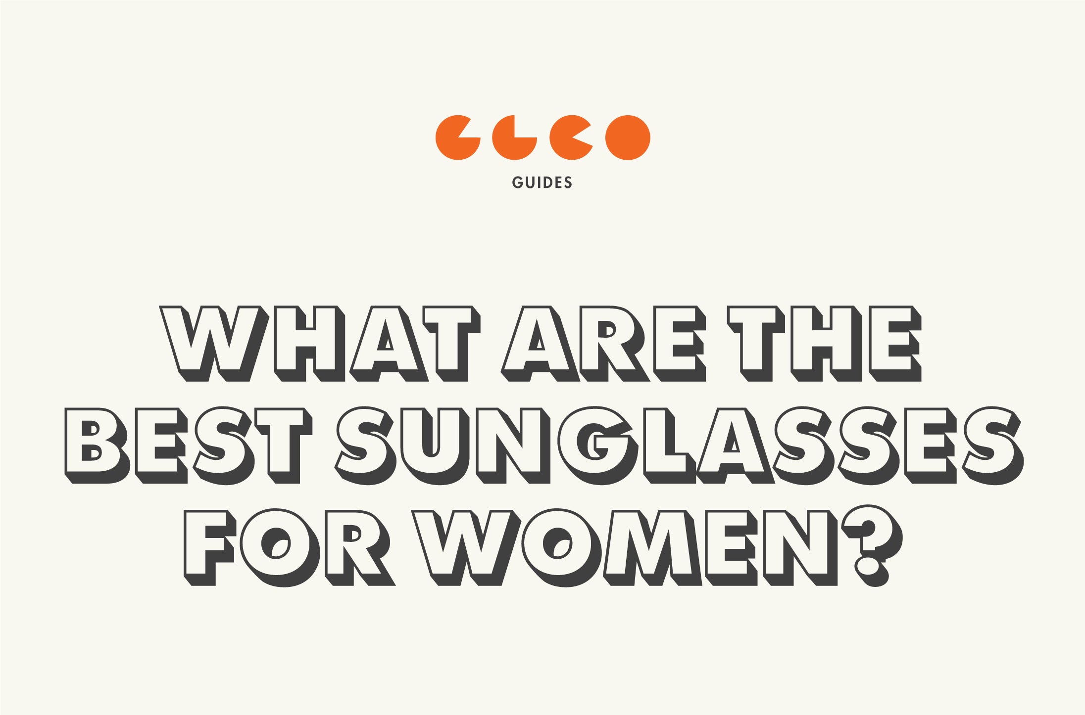 The 11 Best Sunglasses in 2024 [Tested & Reviewed]